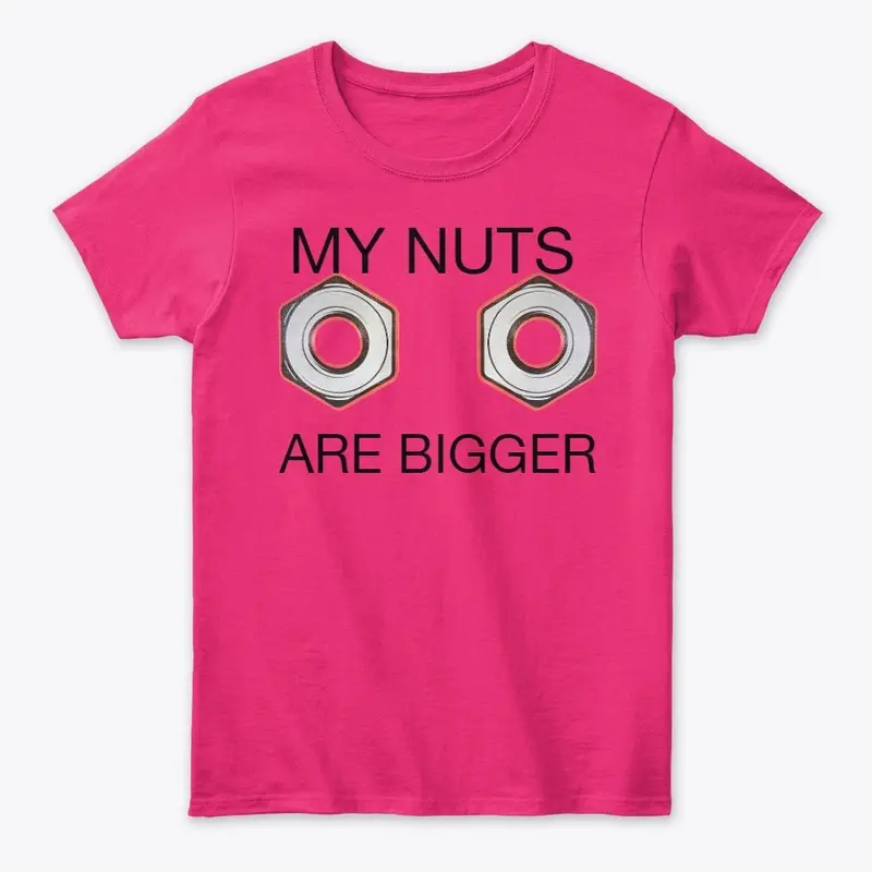 My Nuts Are Bigger